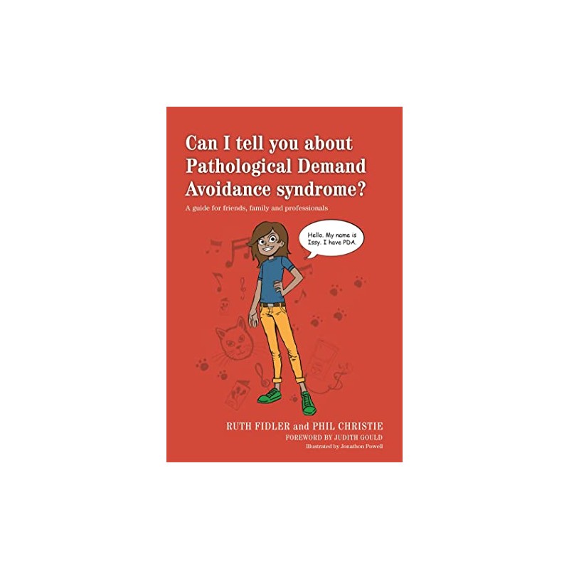 Can I tell you about Pathological Demand Avoidance syndrome?: A