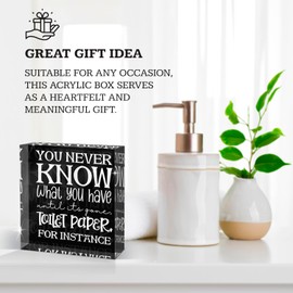 Soul Décor - You Never Know What You Have Until is Gone Toilet Paper for Home, Shelf, Bathroom Decor Sign, Acrylic Box Sign, 4x4 Made in The USA
