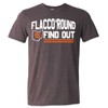Flacco Round and Find Out Shirt Flacco Fever Browns Return