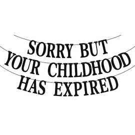 Sorry But Your Childhood Has Expired Banner, 18th/21st Birthday Bunt Sign, Happy 18th 21st Birthday Party Decorations