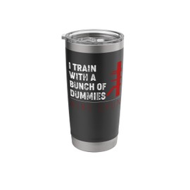 I Train With a Bunch of Dummies Funny Wing Chun Wooden Dummy Stainless Steel Insulated Tumbler