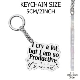 TADAVAX I Cry A Lot But I Am So Productive Keychain - Funny & Motivational Acrylic Keychain - Humor Gift for Hardworking Professionals, Students, and Friends - Work-Life Balance Accessory - 2 Inch
