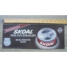 SKOAL "FINE CUT STRAIGHT" CARDBOARD STOCK SIGN 15.5X6"
