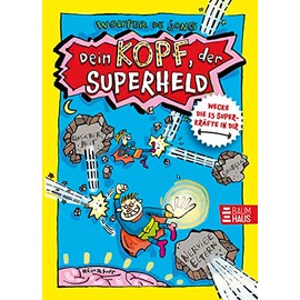 Dein Kopf, der Superheld - Wecke die 15 Superkräfte in dir: Ein Aktivbuch für Kinder, mit dem sie spielerisch ihre mentalen Fähigkeiten trainieren können