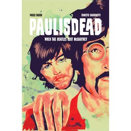 Paul is Dead: When the Beatles Lost Mccartney