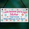 RED OCEAN I Smile Because You're My Mum Plaque Sign