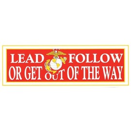Lead, Follow or Get Out of The Way 9" x 3" Bumper Sticker Sticker