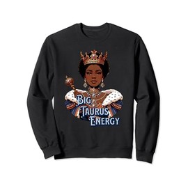 Taurus Queen Zodiac Crown Savage Petty Afro Regal Sweatshirt