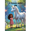 A Unicorn and a Kid: When a little girl meets