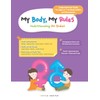 My Body, My Rules : Understanding Our Bodies: A Guide