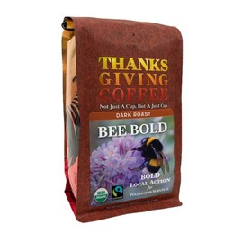 Thanksgiving Coffee "Bee Bold - Dark Roast" Dark Roasted Fair Trade Organic Whole Bean Coffee - 12 Ounce Bag