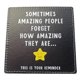 Thoughtful Small Thank You Gifts for Women, Men, Teachers, Mentor, Nurses, Friends, Colleagues, Staff, Volunteers – Sometimes Amazing People Forget How Amazing They Are, A Quality Faux Leather Coaster