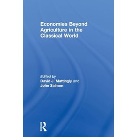 Economies Beyond Agriculture in the Classical World (Leicester-Nottingham Studies in Ancient Society)