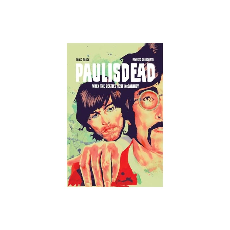 Paul is Dead: When the Beatles Lost Mccartney