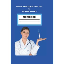 BLUE DOCTOR'S DAY NOTEBOOK: Nice Notebook for Doctors and Medics.