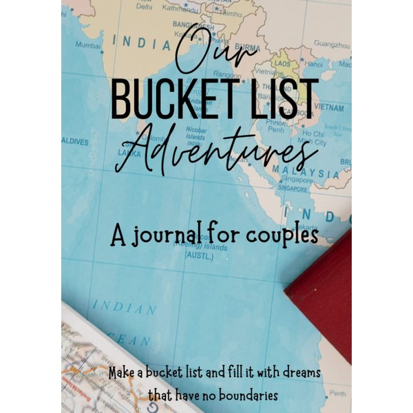 Our bucket list adventures: A journal for couples to Make