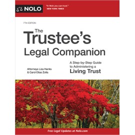 Trustee's Legal Companion, The: A Step-by-Step Guide to Administering a Living Trust