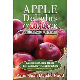 Apple Delights Cookbook, Christian Edition