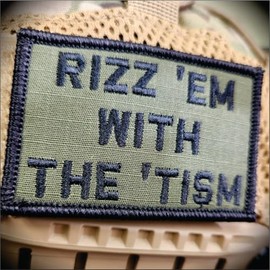 Rizz 'Em with The 'Tism Playful Unique Gen Z Style Embroidered Patch - 2x3 inches - Olive Drab