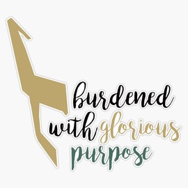 loki | burdered with glorious purpose Bumper Sticker Vinyl Decal 5 inches