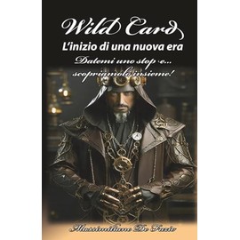 Wild Card l'inizio di una nuova era: datemi uno stop e...scopriamolo insieme!