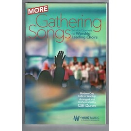 More Gathering Songs - Choral Book: Service Openers for Worship Leading Choirs Modern-Day Calls to Worship