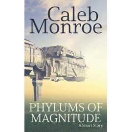 Phylums of Magnitude: A Short Story