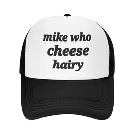 Mike Who Cheese Hairy Trucker Hats for Women Black Men Funny Humor Trucker Hats for Women Gag Gift