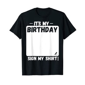 Funny Birthday Sign It's My Birthday T-Shirt, black