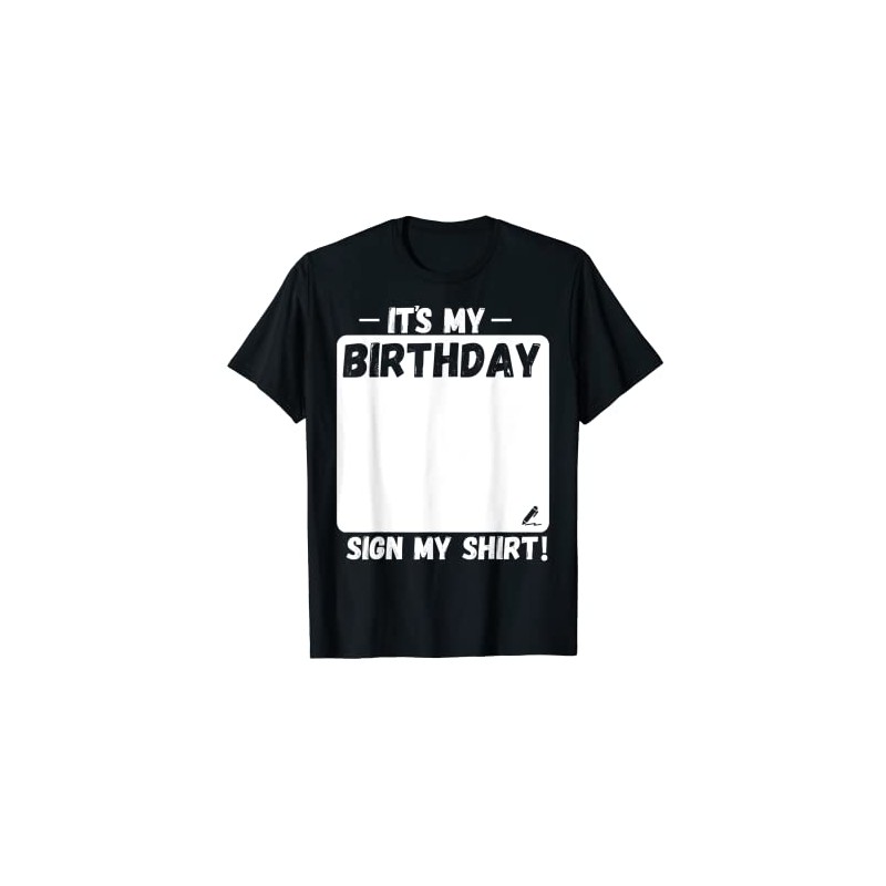 Funny Birthday Sign It's My Birthday T-Shirt, black