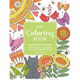 Posh Adult Coloring Book Inspired Garden: Soothing Designs for Fun & Relaxation (Volume 17)