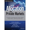 Asset Allocation and Private Markets: A Guide to Investing with