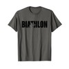 Funny Biathlon Biathlete Shooting Skiing Target Sports Lover T-Shirt