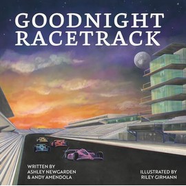 Goodnight Racetrack - A Bedtime Picture Book Celebrating the Indianapolis Motor Speedway and Indy 500 Traditions – Perfect for Kids Ages 1-5, Toddlers, and Young Racing Fans