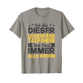 Taxi I Am This Legendary Taxi Driver T-Shirt, gray