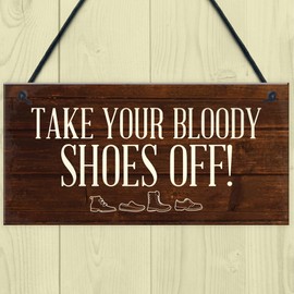 RED OCEAN Funny Sign Take Off Your Shoes Hanging Plaque Sign House Porch Decor New Home Gift