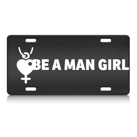 Press Fans - BE A Man Girl Girl Power Feminist S.Steel Car SUV Truck License Plate Decorative Tag Black-D#n49