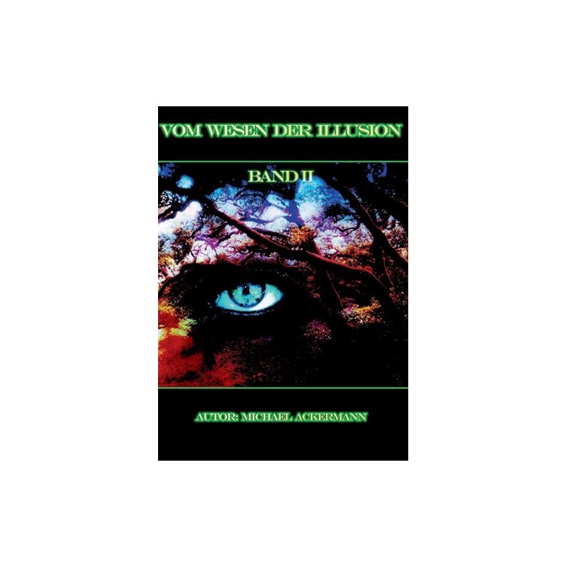Vom Wesen der Illusion 2