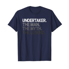 Mens Undertaker Man The Myth Legend Gift T-Shirt