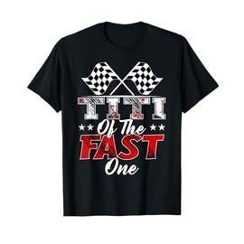 Titi Of The Fast One First Birthday Racing Car Family T-Shirt