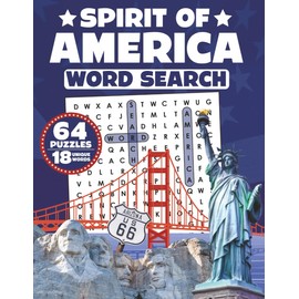 Spirit of America Word Search Puzzle Book: 64 Patriotic & Americana-Themed Puzzles to Celebrate U.S. History, Freedom, and Fun | Large Print Brain ... July 4th and All-American Activity Book