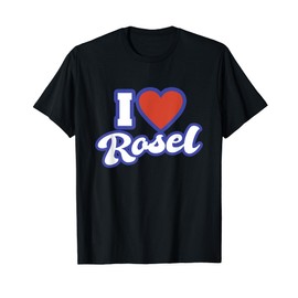 I Love Rosel T-Shirt