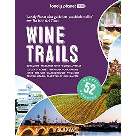 Lonely Planet Wine Trails (Lonely Planet Food)