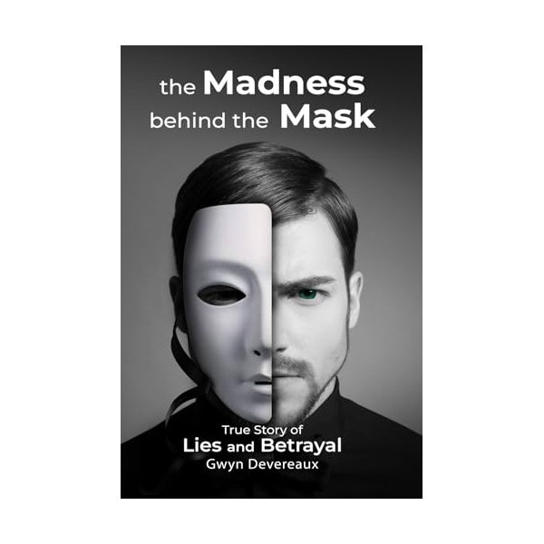 the Madness behind the Mask