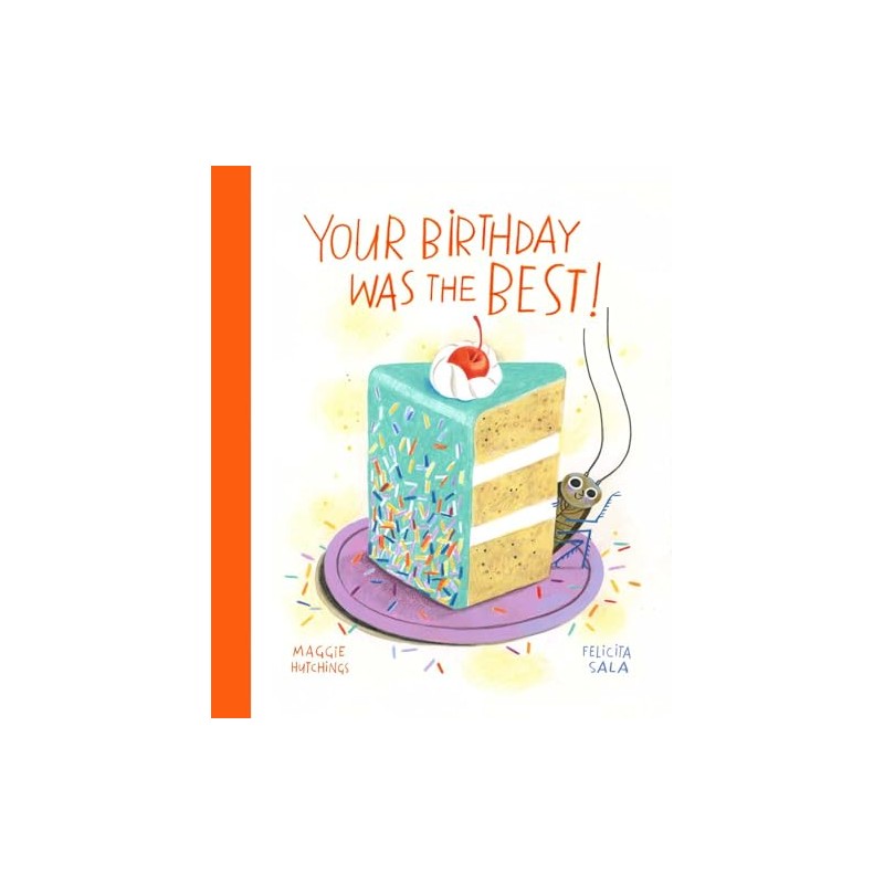 Your Birthday Was the BEST!