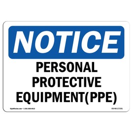OSHA Notice Sign - Personal Protective Equipment (PPE) | Vinyl Label Decal | Protect Your Business, Construction Site, Warehouse | Made in The USA