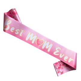 Birthday Gifts for Mom Happy Mother's Day Sash Birthday Party Decors, Mother's Day Gift Sash, Gift for Best Mom Ever- Pink Satin Sash, Gifts for Mom/Grandma/Wife/Aunt, Mother's Day Sash for Women