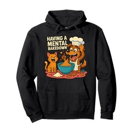 Having a Mental Bake Down Funny Dog Baking Pun Cat Gift Pullover Hoodie