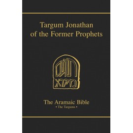Targum Jonathan of the Former Prophets (Volume 10) (The Aramaic Bible)