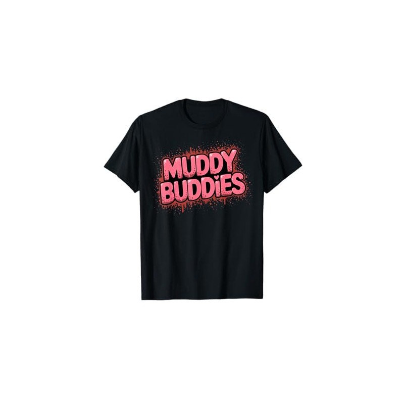 Womans Buddies Muddy Mudding Princess Running Team Mud Run T-Shirt